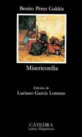 Benito Pérez Galdós: Misericordia (Paperback, Spanish language, 1991, Ediciones Cátedra)