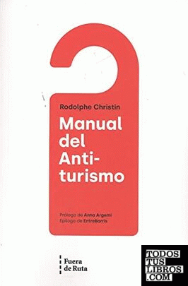 Rodolphe Christin: Manual del Antiturismo (Paperback, Español language, Fuera de Ruta)