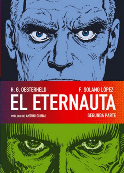 H. G. Oesterheld, Francisco Solano Lopez: El Eternauta - Segunda parte (Hardcover, Gaztelania language, Norma editorial)