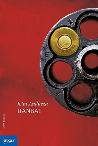 John Andueza Altuna: Danba! (Paperback, 2017, Elkar)