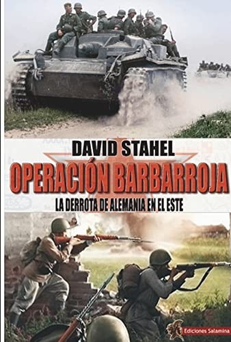 David Stahel, Hugo A. Cañete Carrasco: Operación Barbarroja (Paperback, 2022, Ediciones Salamina)