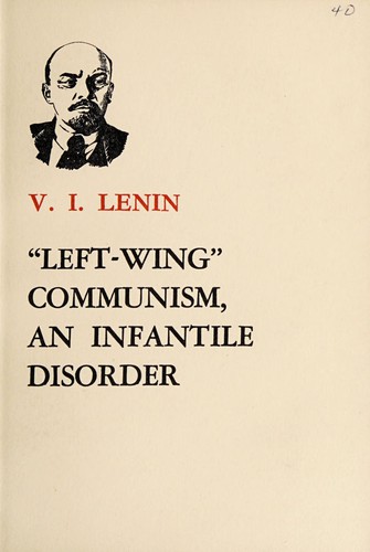 Lenin: "Left-wing" communism, an infantile disorder (1965, Foreign Languages Press)