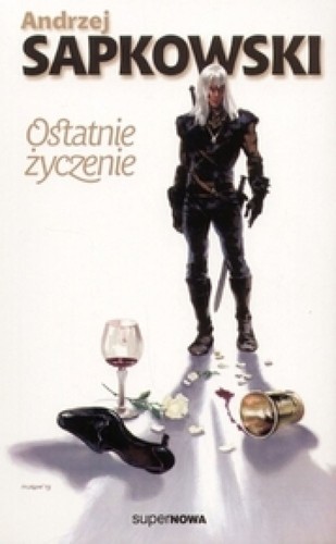 Andrzej Sapkowski: Ostatnie życzenie (Paperback, 1993, SuperNOWA)