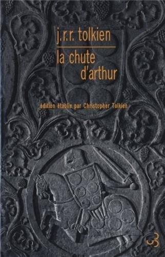J. R. R. Tolkien: chute d'arthur (Paperback, 2013, BOURGOIS)