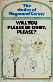Raymond Carver: Will You Please Be Quiet, Please (1988, McGraw-Hill Companies)
