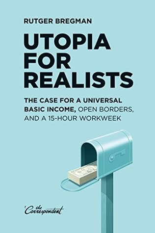 Rutger Bregman, Elizabeth Manton: Utopia for Realists (Paperback, 2016, The Conversation)