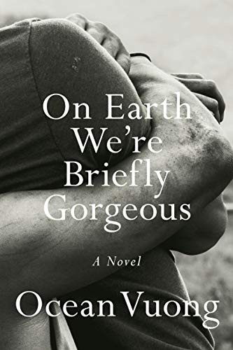 Ocean Vuong: On Earth We're Briefly Gorgeous (Hardcover, Penguin Press)