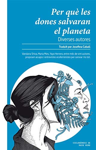 Josefina Caball Guerrero, Diverses autores: Per què les dones salvaran el planeta (Paperback, RAYO VERDE EDITORIAL, S.L.)