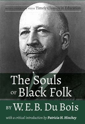 Patricia H. Hinchey: Souls of Black Folk by W. E. B. du Bois (2018, Myers Education Press)