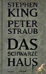 King, Stephen(duplicate), Peter Straub: Das schwarze Haus. (Hardcover, German language, 2002, Heyne)