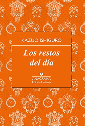 Ángel Luis Hernández Francés, Kazuo Ishiguro: Los restos del día (Hardcover, Spanish language, 2015, Editorial Anagrama S.A., Ingramcontent)