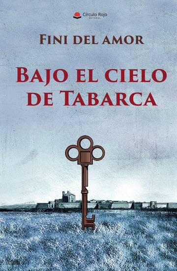 Fini del Amor: Bajo el cielo de Tabarca (Paperback, gaztelera language, 2021, Círculo Rojo)