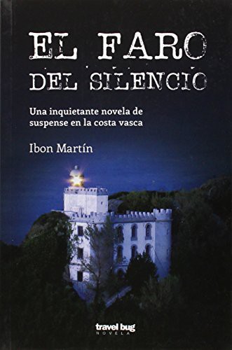 Ibon Martín Álvarez: El faro del silencio (Paperback, 2014, Travel Bug)