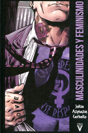 Jokin Azpiazu Carballo, Paula Monteiro, Pilar Sánchez Molina: Masculinidades y feminismo (Paperback, 2017, Virus Editorial)
