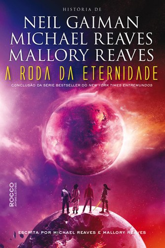 Michael Reaves, Mallory Reaves, Reaves, Neil Gaiman: Roda da Eternidade (Portuguese language, 2017, Rocco)