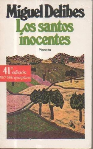 Miguel Delibes: Los santos inocentes (Spanish language, 1991, Planeta)