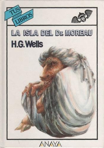 H. G. Wells: La Isla Del Doctor Moreau (Hardcover, Spanish language, 1990, GSR Internacional (Anaya))
