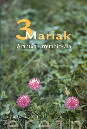 Arantxa Urretabizkaia Bejarano: 3 Mariak (Paperback, Euskara language, 2010, Erein)