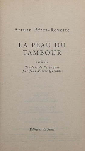 Arturo Pérez-Reverte: La peau du tambour (French language, 1997, Seuil)