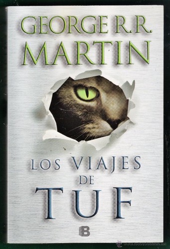 George R. R. Martin: Los viajes de Tuf (Spanish language, 2012, Ediciones B)