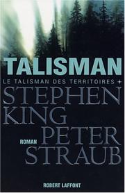 Peter Straub, King, Stephen(duplicate): Le Talisman des territoires (Paperback, French language, 2002, Laffont)