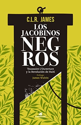 C. L. R. James, Ramón García: Los jacobinos negros (Paperback, 2022, Katakrak)