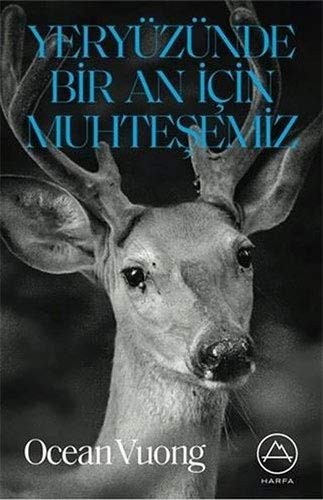 Ocean Vuong: Yeryüzünde Bir An Icin Muhtesemiz (Paperback, Harfa Yayinlari)
