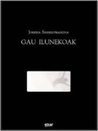 Joseba Sarrionandia: Gau ilunekoak (Basque language, 2008, Elkar)