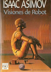 Айзек Азимов: Visiones de robot (Spanish language, 1992, Plaza & Janes)