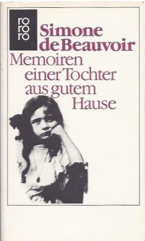 James Kirkup, Simone de Beauvoir: Memoiren einer Tochter aus gutem Hause (German language, 1978, Rowohlt)