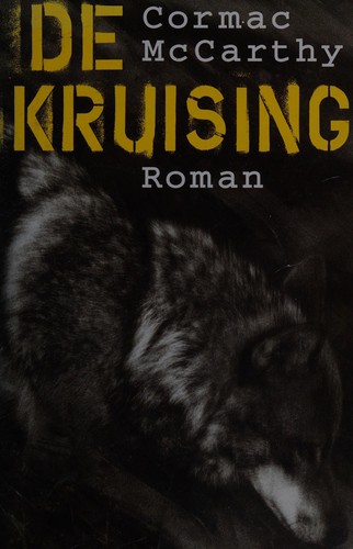 Cormac McCarthy: De kruising (Dutch language, 1995, De Arbeiderspers)