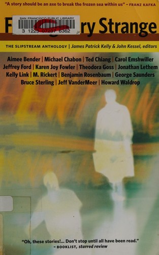James P. Kelly, John Kessel: Feeling very strange (2006, Tachyon Publications)