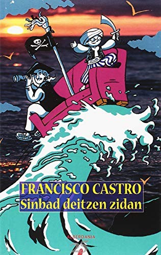Jorge Giménez Bech, Francisco Castro Veloso, Manel Cráneo González: Sinbad deitzen zidan (Paperback, Euskara language, 2018, Alberdania)