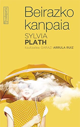 Sylvia Plath, Garazi Arrula Ruiz: Beirazko kanpaia (Paperback, 2022, Txalaparta, S.L.)