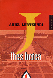 Anjel Lertxundi: Ihes betea (Euskara language, 2006, Alberdania)