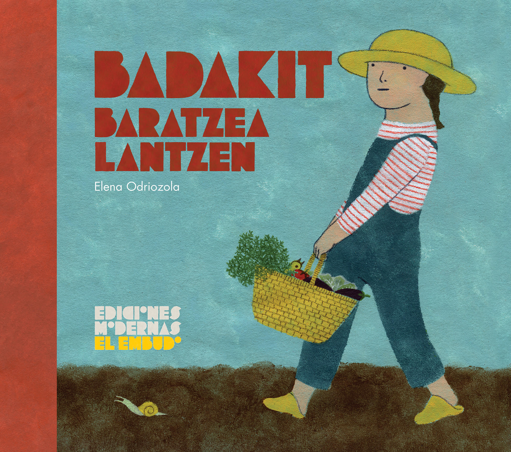 Elena Odriozola Belstegui: Badakit baratzea lantzen (Euskara language, Ediciones modernas El Embudo)