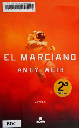 Andy Weir: El Marciano (Spanish language, 2014, B, Ediciones B)