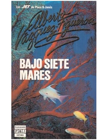 Alberto Vázquez-Figueroa: Bajo siete mares (Paperback, Gaztelera language, 1986, Plaza & Janés)