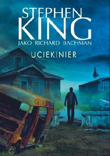 King, Stephen(duplicate): Uciekinier (Polish language, 2016, Wydawnictwo Albatros)