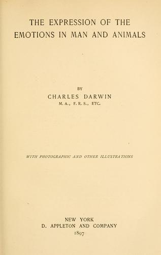 Charles Darwin: The expression of the emotions in man and animals (1916, D. Appleton and Co.)