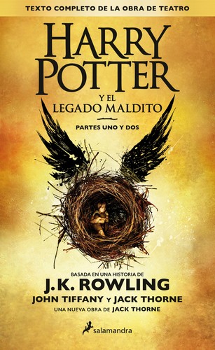 Jack Thorne, John Tiffany, Jack Thorne, J.K. Rowling, Jean-François Ménard: Harry Potter y El legado maldito (Spanish language, 2016, Salamandra)
