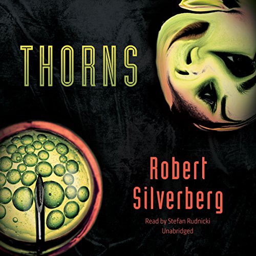 Robert Silverberg: Thorns (AudiobookFormat, 2015, Skyboat Media, Skyboat Media and Blackstone Audio)