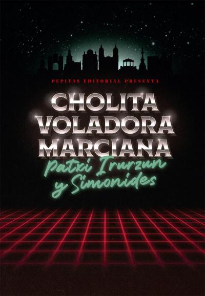 Irurzun Patxi: Cholita voladora marciana (Gaztelera language, Pepitas de calabaza)