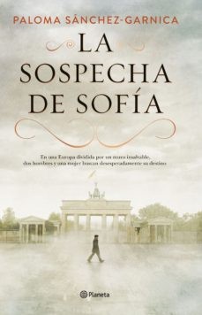 Paloma Sánchez-Garnica: La sospecha de Sofía (Hardcover, 2019, Planeta)