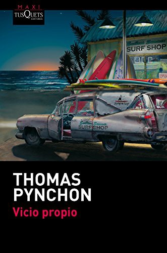 Vicente Campos González, Thomas Pynchon: Vicio propio (Paperback, Spanish language, 2014, Maxi-Tusquets)