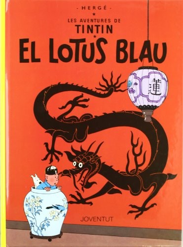 Hergé: El Lotus Blau (Hardcover, Català language, 2007, Editorial Juventud, S.A.)