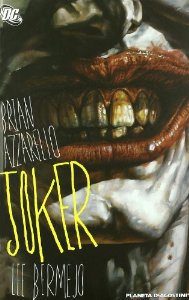 Lee Bermejo, Brian Azzarello: JOKER (GraphicNovel, español language, 2009, PLANETA DEAGOSTINI)
