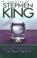 King, Stephen(duplicate): Wizard and Glass (The Dark Tower, Book 4) (2004, Turtleback Books Distributed by Demco Media)