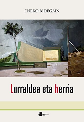Eneko Bidegain Aire: Lurraldea eta herria (Paperback, 2018, Pamiela argitaletxea)