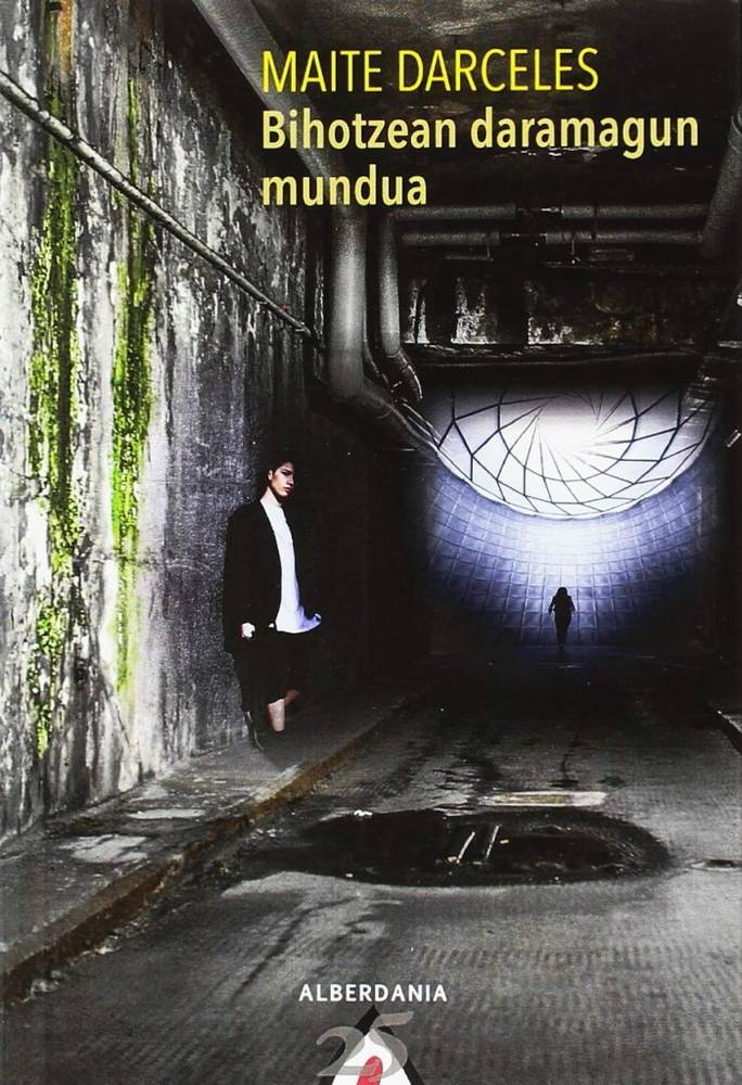 Maite Darceles: Bihotzean daramagun mundua (Basque language, 2018, Alberdania)